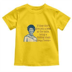 Shirley Chisholm Seat At The Table Quote Toddler T Shirt Female Empowerment History Gift TS12 Daisy Print Your Wear