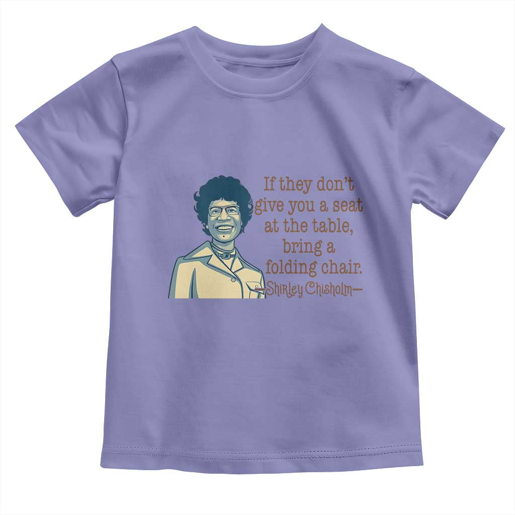Shirley Chisholm Seat At The Table Quote Toddler T Shirt Female Empowerment History Gift TS12 Violet Print Your Wear