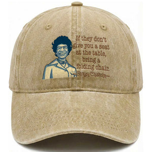 Shirley Chisholm Seat At The Table Quote Washed Cotton Baseball Cap Female Empowerment History Gift TS12 Print Your Wear