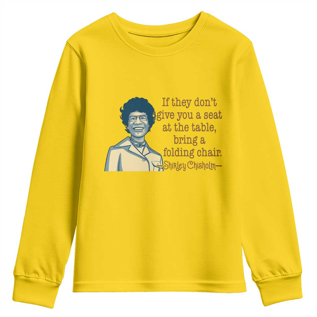 Shirley Chisholm Seat At The Table Quote Youth Sweatshirt Female Empowerment History Gift TS12 Daisy Print Your Wear