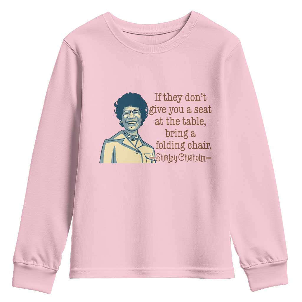 Shirley Chisholm Seat At The Table Quote Youth Sweatshirt Female Empowerment History Gift TS12 Light Pink Print Your Wear