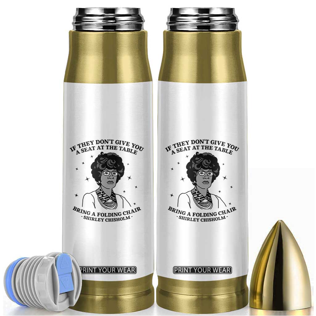 Shirley Chisholm Seat At The Table Quote Bullet Tumbler Black History Month Gift TS12 White Print Your Wear
