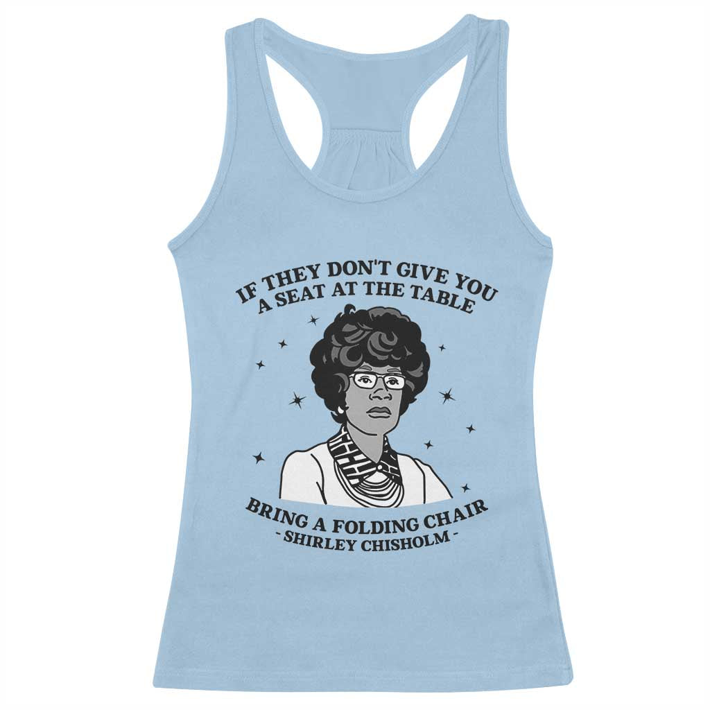 Shirley Chisholm Seat At The Table Quote Racerback Tank Top Black History Month Gift TS12 Light Blue Print Your Wear