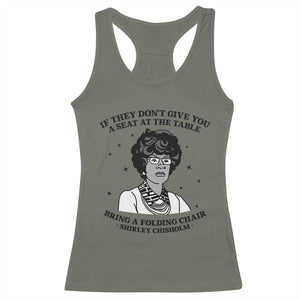 Shirley Chisholm Seat At The Table Quote Racerback Tank Top Black History Month Gift TS12 Military Green Print Your Wear