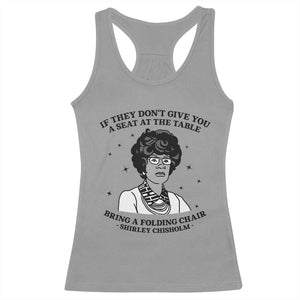 Shirley Chisholm Seat At The Table Quote Racerback Tank Top Black History Month Gift TS12 Sport Gray Print Your Wear
