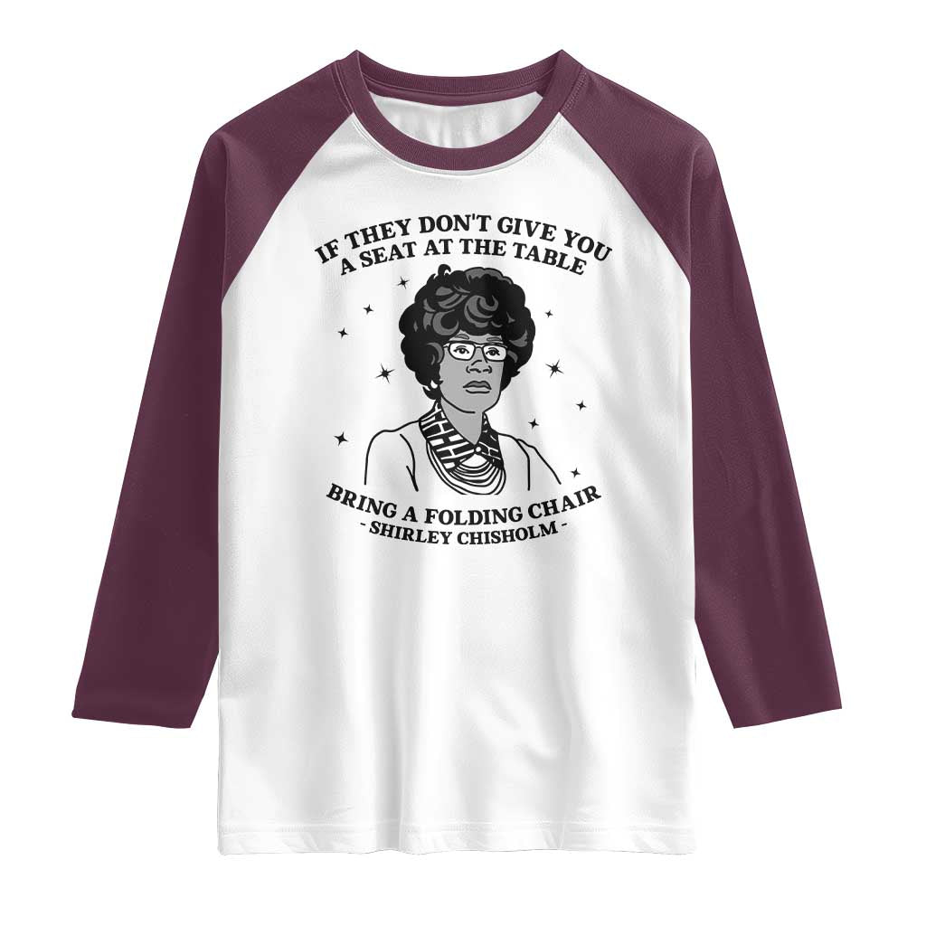Shirley Chisholm Seat At The Table Quote Raglan Shirt Black History Month Gift TS12 White Maroon Print Your Wear