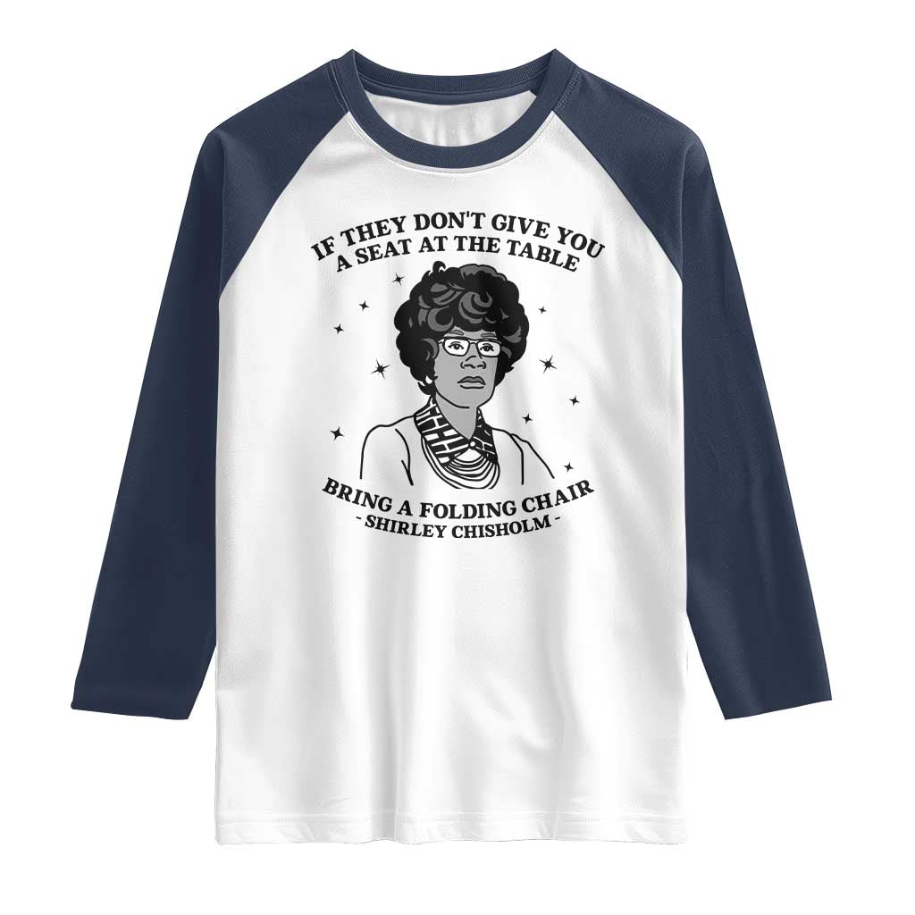 Shirley Chisholm Seat At The Table Quote Raglan Shirt Black History Month Gift TS12 White Navy Print Your Wear