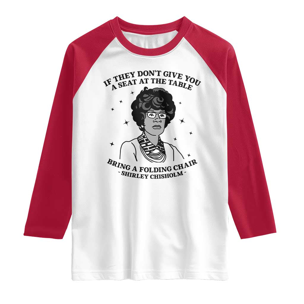 Shirley Chisholm Seat At The Table Quote Raglan Shirt Black History Month Gift TS12 White Red Print Your Wear
