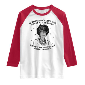 Shirley Chisholm Seat At The Table Quote Raglan Shirt Black History Month Gift TS12 White Red Print Your Wear