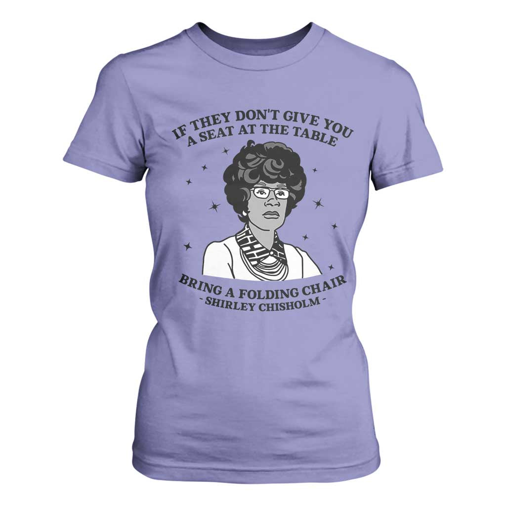 Shirley Chisholm Seat At The Table Quote T Shirt For Women Black History Month Gift TS12 Violet Print Your Wear