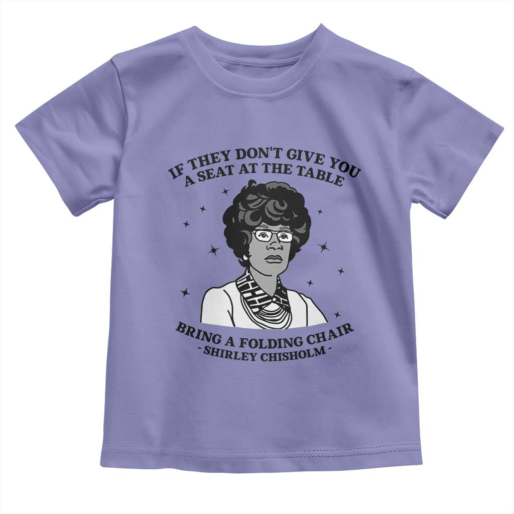 Shirley Chisholm Seat At The Table Quote Toddler T Shirt Black History Month Gift TS12 Violet Print Your Wear