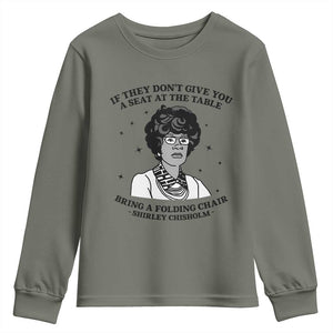 Shirley Chisholm Seat At The Table Quote Youth Sweatshirt Black History Month Gift TS12 Military Green Print Your Wear