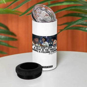 Shirley Chisholm Seat At The Table Quote 4 in 1 Can Cooler Tumbler Strong Black Women Pride TS12 Print Your Wear