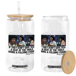 Shirley Chisholm Seat At The Table Quote Glass Can Strong Black Women Pride TS12 Print Your Wear