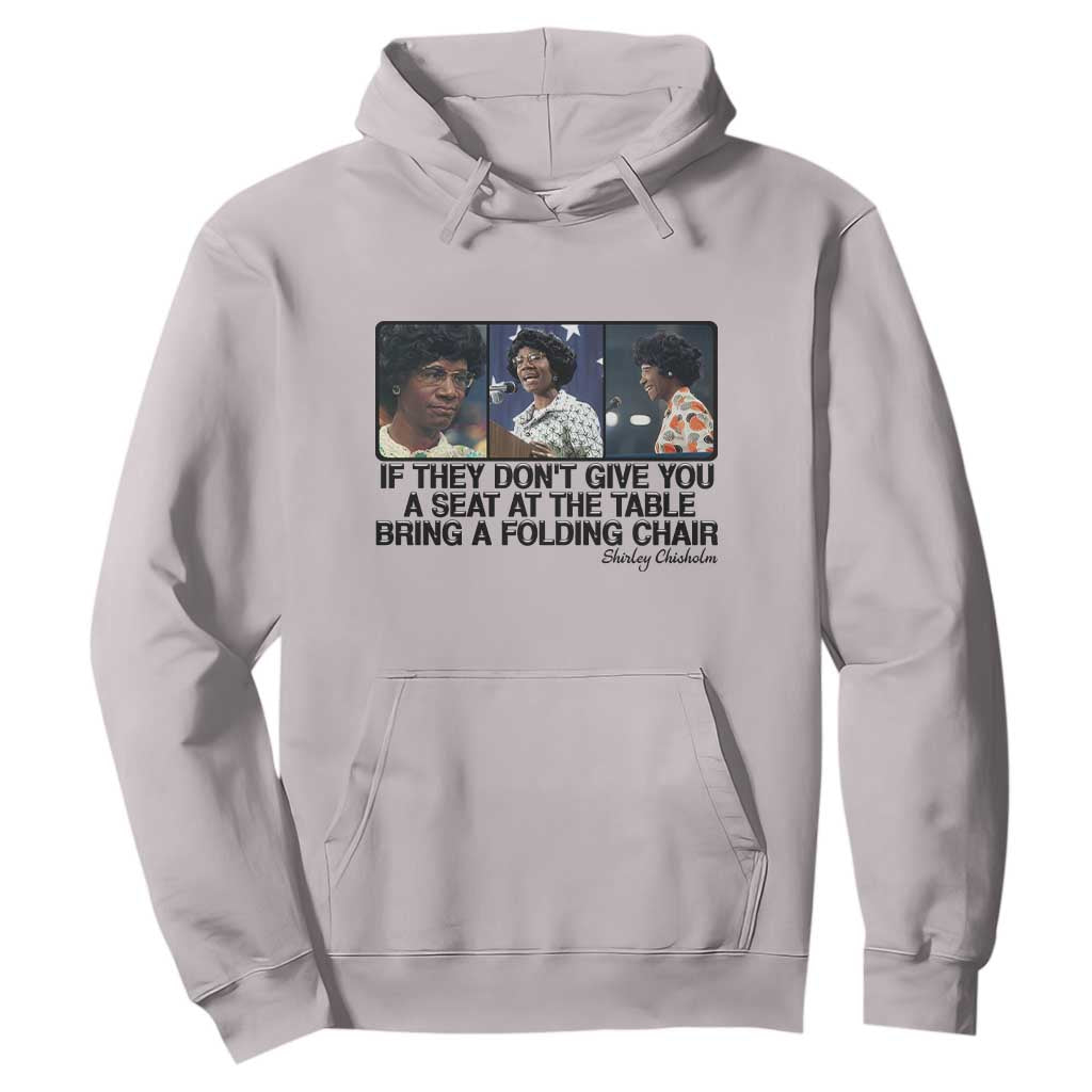 Shirley Chisholm Seat At The Table Quote Hoodie Strong Black Women Pride TS12 Ice Gray Print Your Wear
