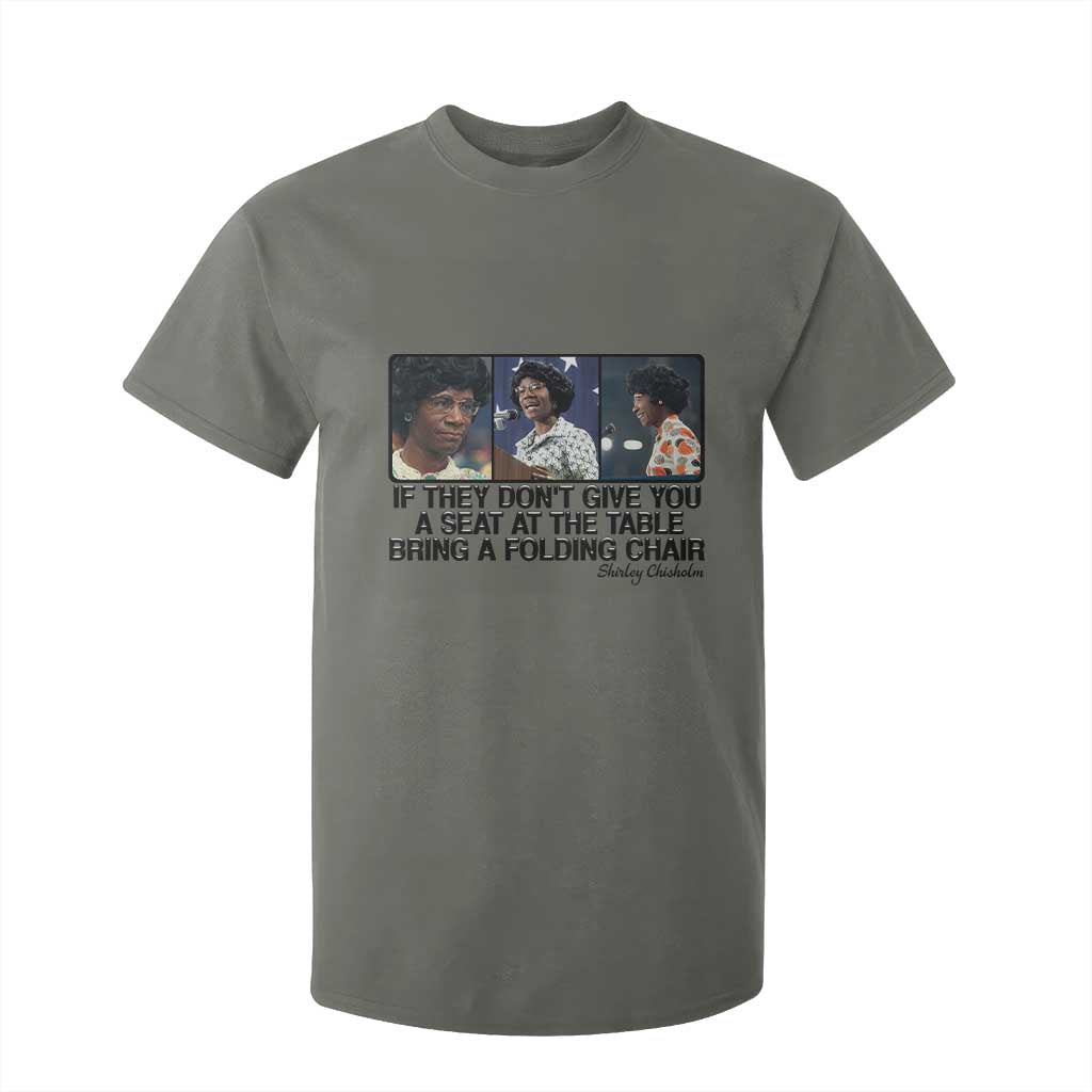 Shirley Chisholm Seat At The Table Quote T Shirt For Kid Strong Black Women Pride TS12 Military Green Print Your Wear
