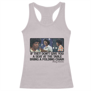 Shirley Chisholm Seat At The Table Quote Racerback Tank Top Strong Black Women Pride TS12 Ice Gray Print Your Wear