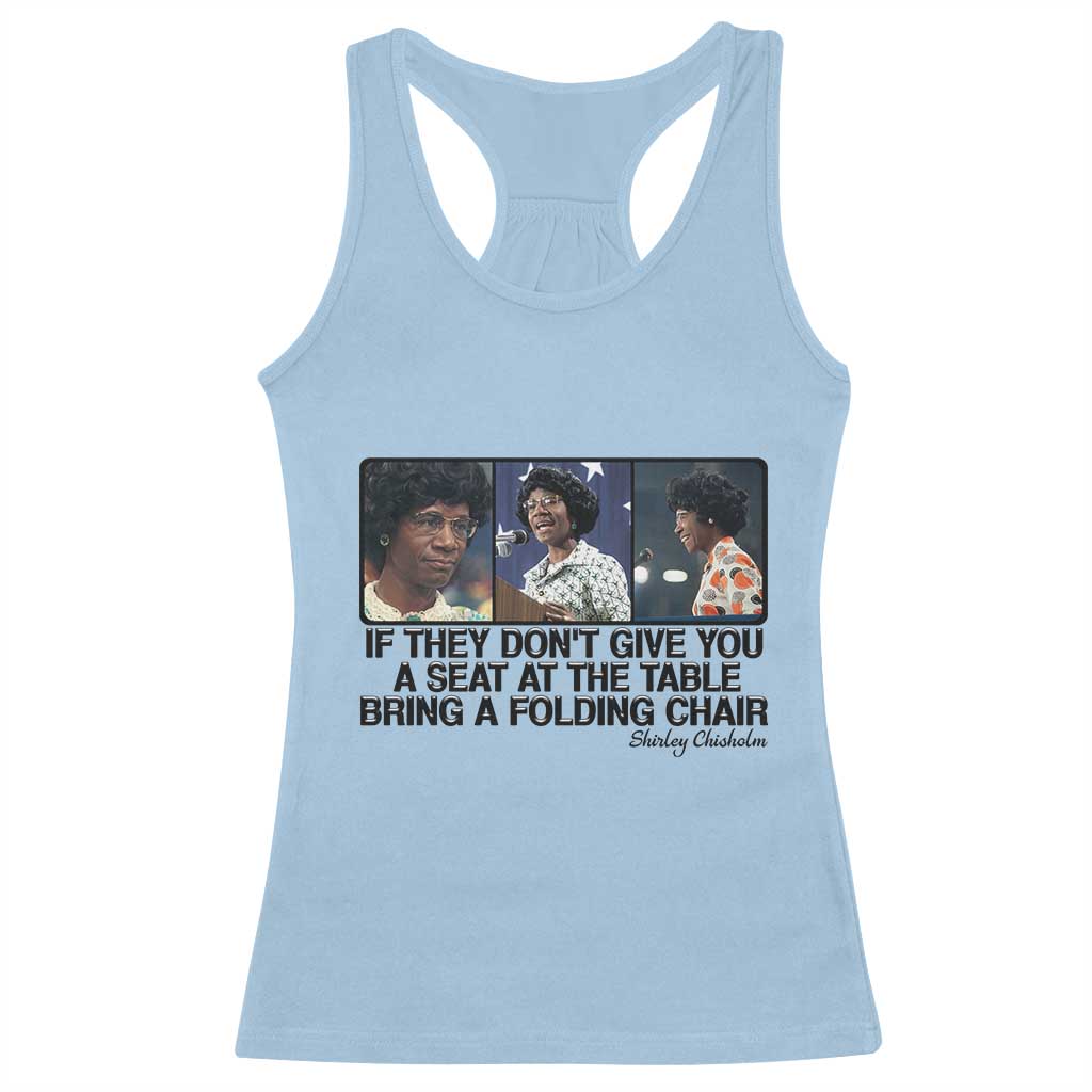 Shirley Chisholm Seat At The Table Quote Racerback Tank Top Strong Black Women Pride TS12 Light Blue Print Your Wear