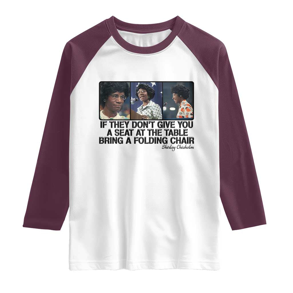 Shirley Chisholm Seat At The Table Quote Raglan Shirt Strong Black Women Pride TS12 White Maroon Print Your Wear