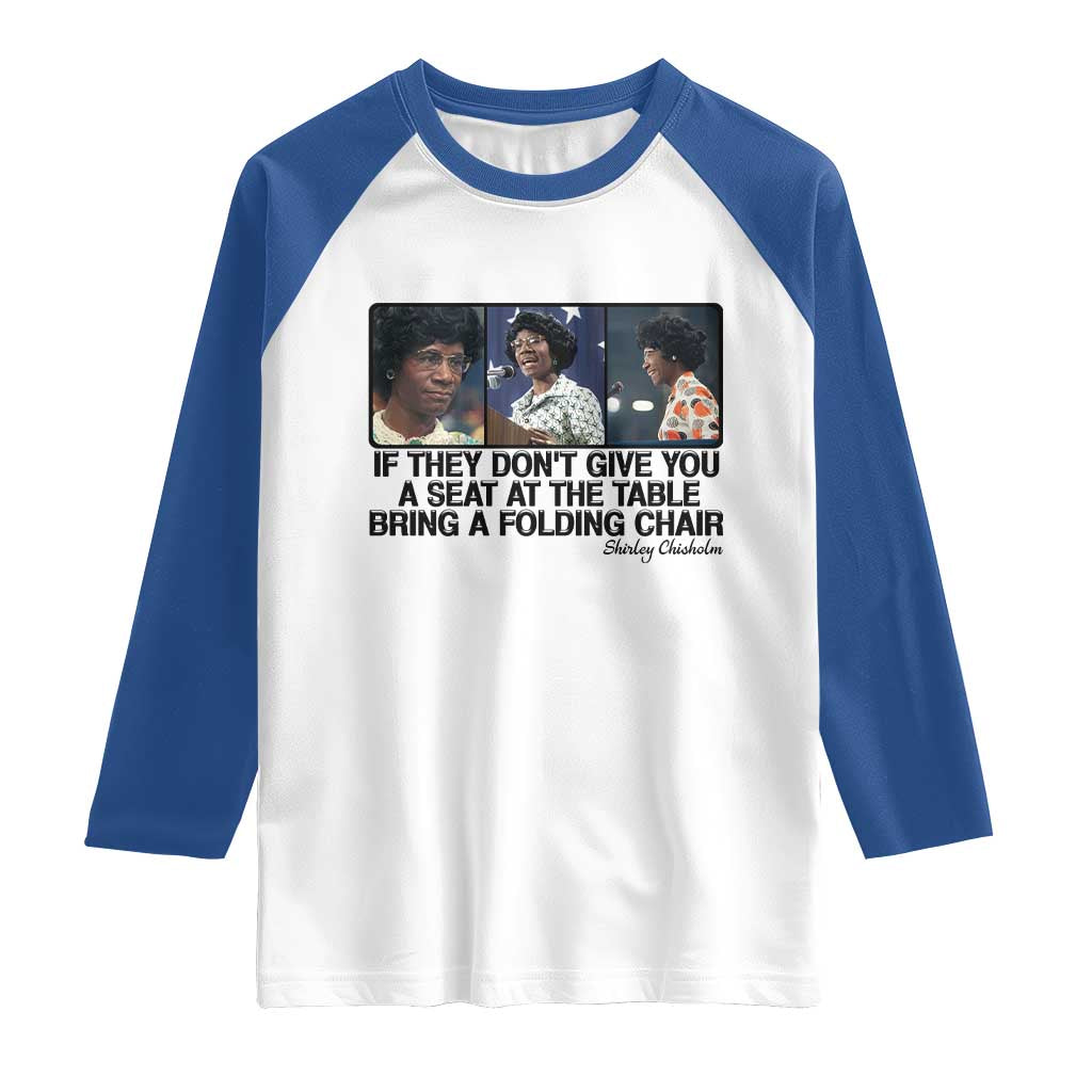 Shirley Chisholm Seat At The Table Quote Raglan Shirt Strong Black Women Pride TS12 White Royal Print Your Wear