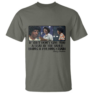 Shirley Chisholm Seat At The Table Quote T Shirt Strong Black Women Pride TS12 Military Green Print Your Wear