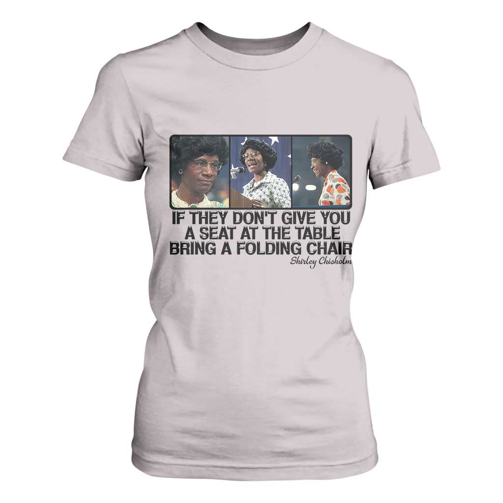 Shirley Chisholm Seat At The Table Quote T Shirt For Women Strong Black Women Pride TS12 Ice Gray Print Your Wear