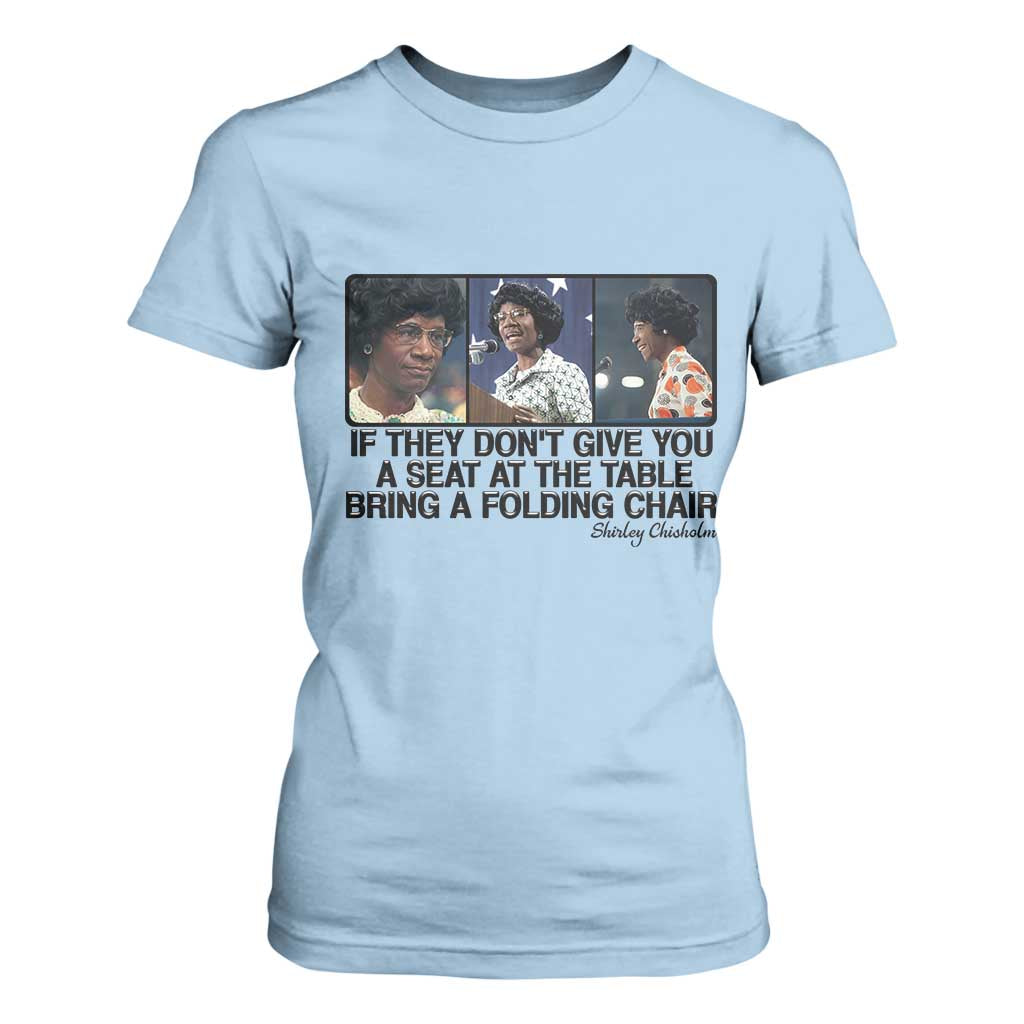 Shirley Chisholm Seat At The Table Quote T Shirt For Women Strong Black Women Pride TS12 Light Blue Print Your Wear