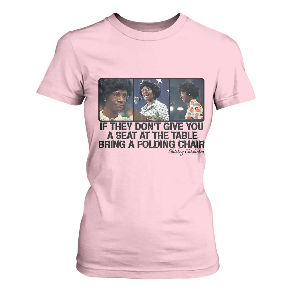 Shirley Chisholm Seat At The Table Quote T Shirt For Women Strong Black Women Pride TS12 Light Pink Print Your Wear