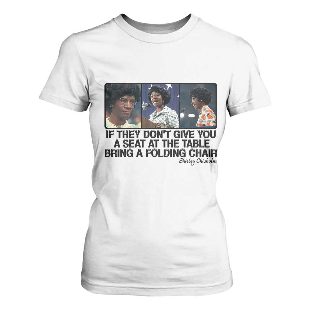 Shirley Chisholm Seat At The Table Quote T Shirt For Women Strong Black Women Pride TS12 White Print Your Wear