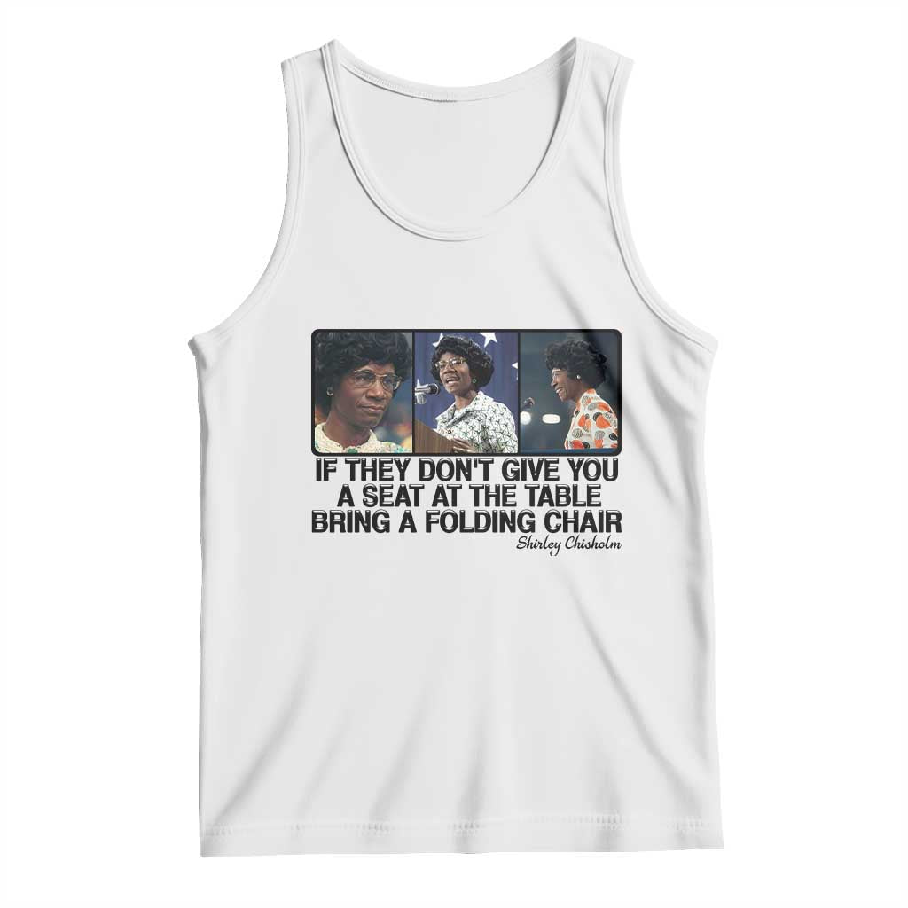 Shirley Chisholm Seat At The Table Quote Tank Top Strong Black Women Pride TS12 White Print Your Wear