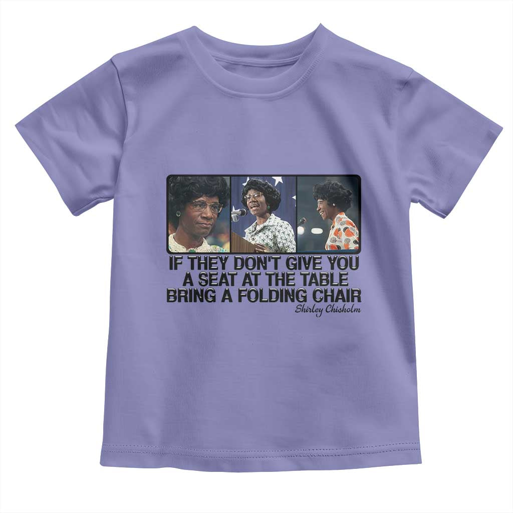 Shirley Chisholm Seat At The Table Quote Toddler T Shirt Strong Black Women Pride TS12 Violet Print Your Wear