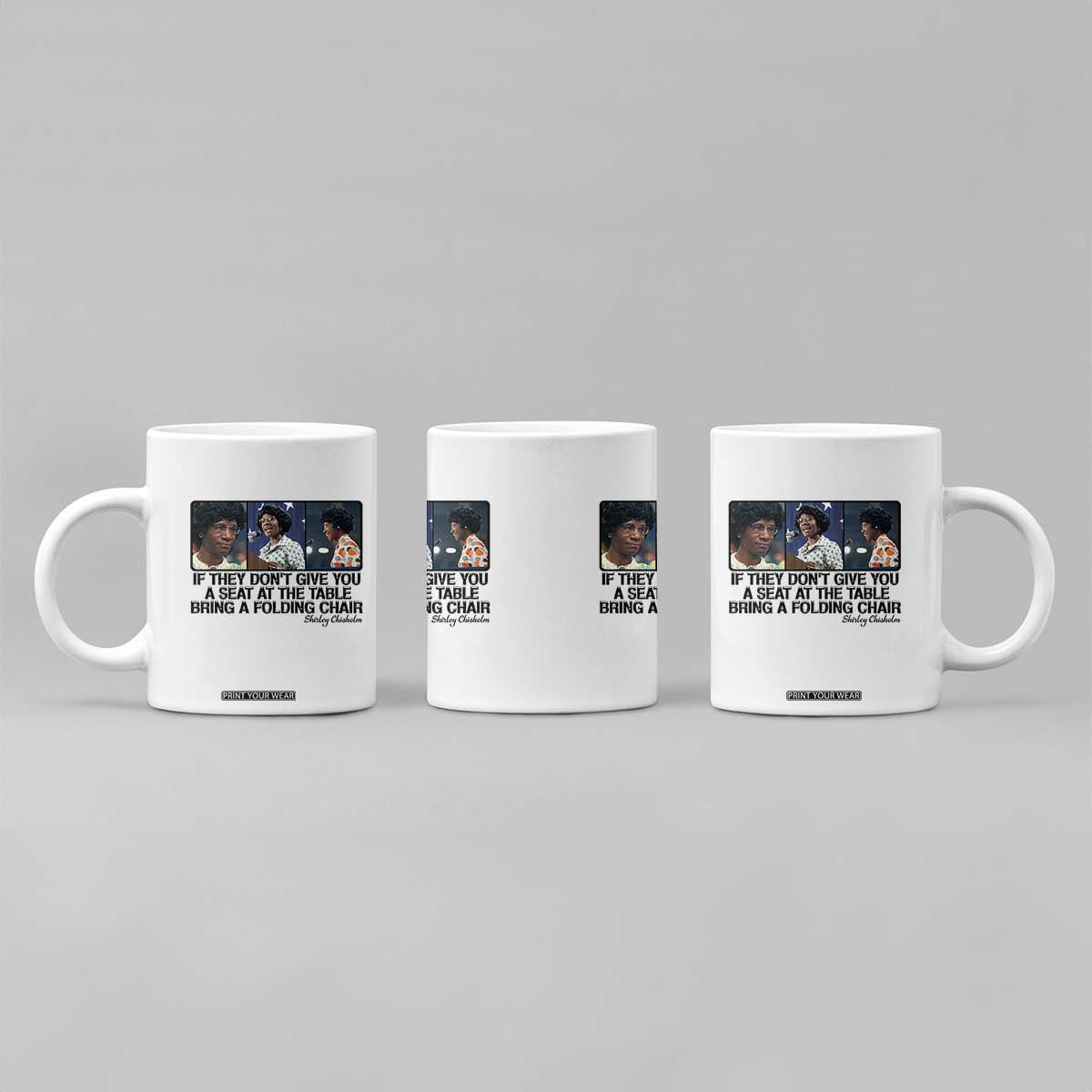 Shirley Chisholm Seat At The Table Quote Coffee Mug Strong Black Women Pride TS12 Print Your Wear