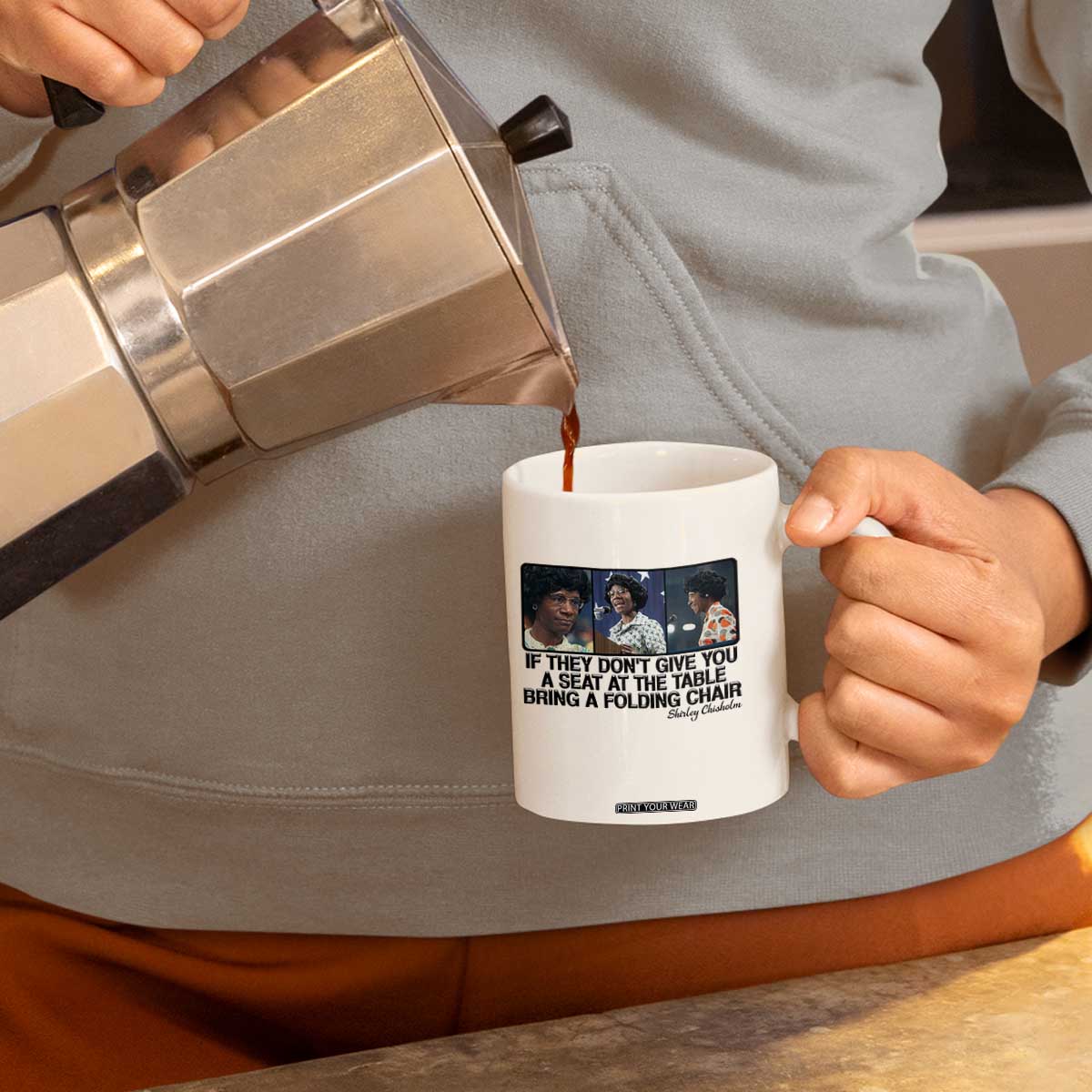 Shirley Chisholm Seat At The Table Quote Coffee Mug Strong Black Women Pride TS12 Print Your Wear
