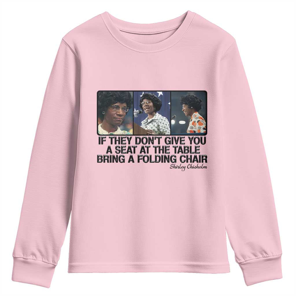 Shirley Chisholm Seat At The Table Quote Youth Sweatshirt Strong Black Women Pride TS12 Light Pink Print Your Wear