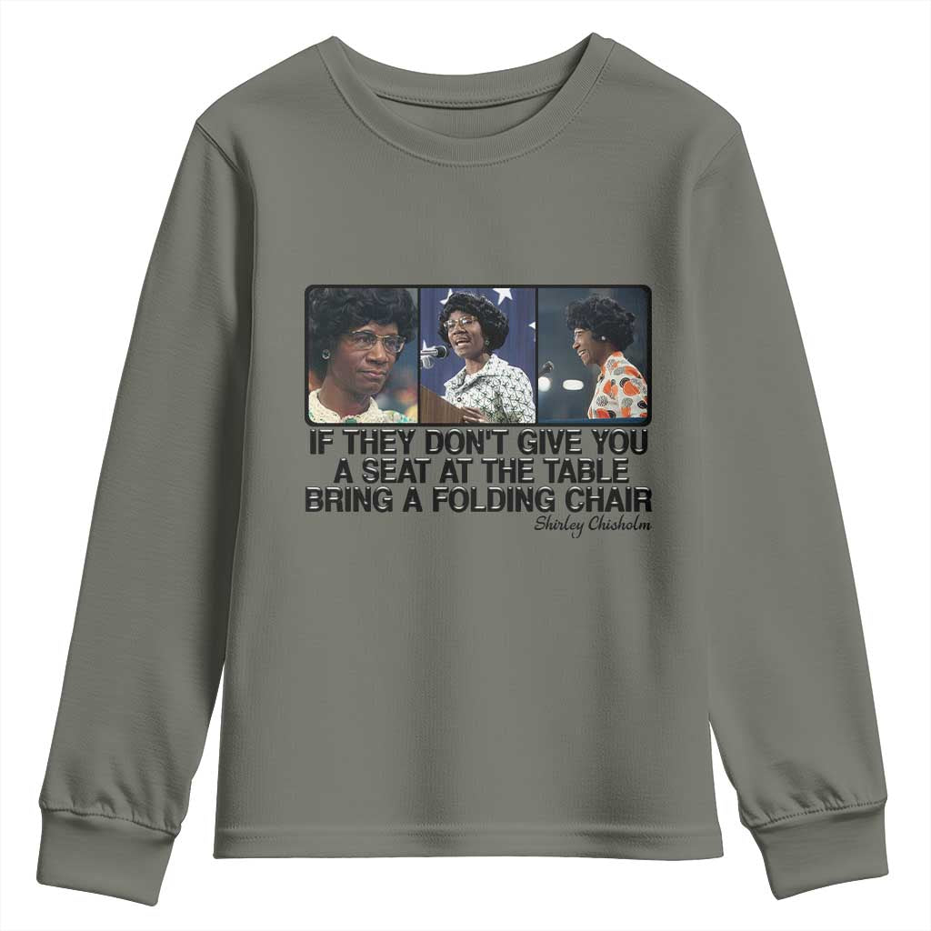Shirley Chisholm Seat At The Table Quote Youth Sweatshirt Strong Black Women Pride TS12 Military Green Print Your Wear