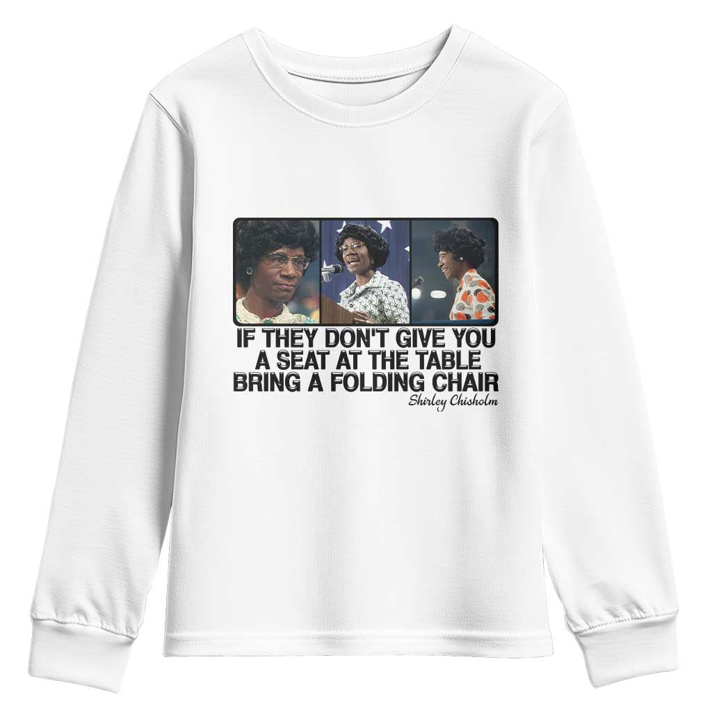 Shirley Chisholm Seat At The Table Quote Youth Sweatshirt Strong Black Women Pride TS12 White Print Your Wear