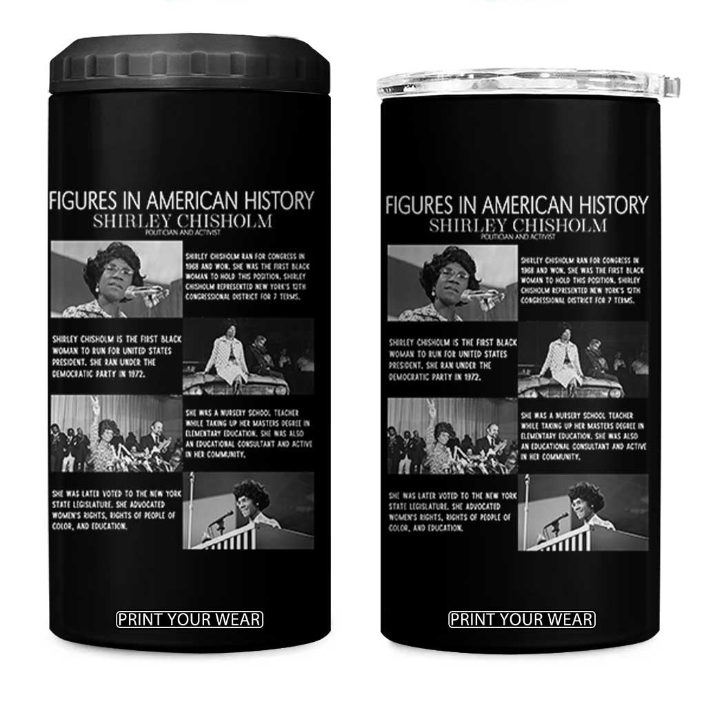 Shirley Chisholm 4 in 1 Can Cooler Tumbler Black Woman Leadership Icon TS12 One Size: 16 oz Black Print Your Wear
