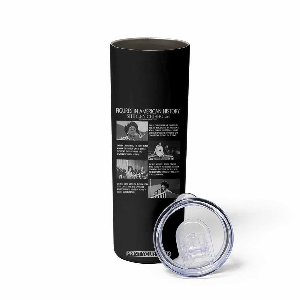 Shirley Chisholm Skinny Tumbler Black Woman Leadership Icon TS12 Print Your Wear