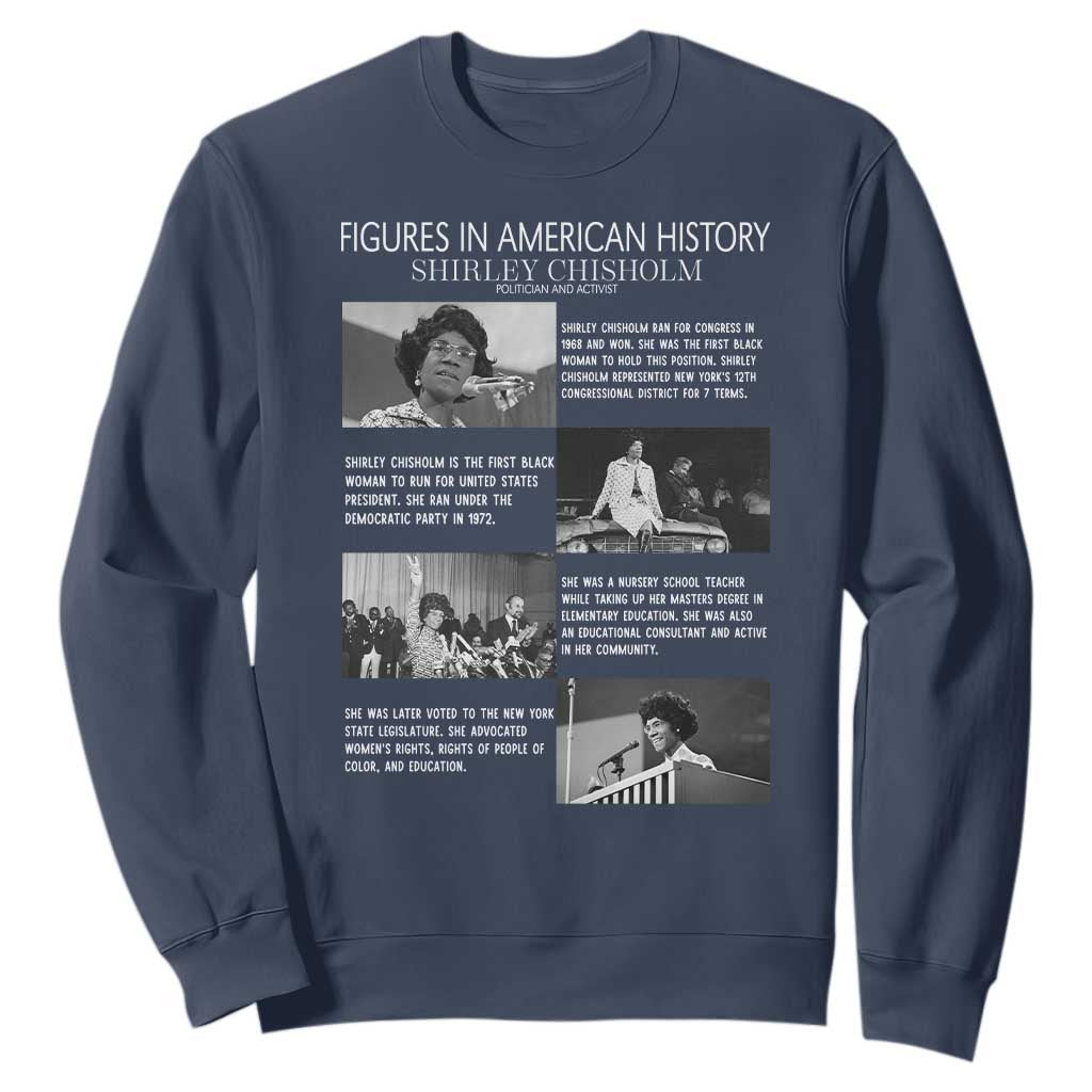 Shirley Chisholm Sweatshirt Black Woman Leadership Icon TS12 Navy Print Your Wear