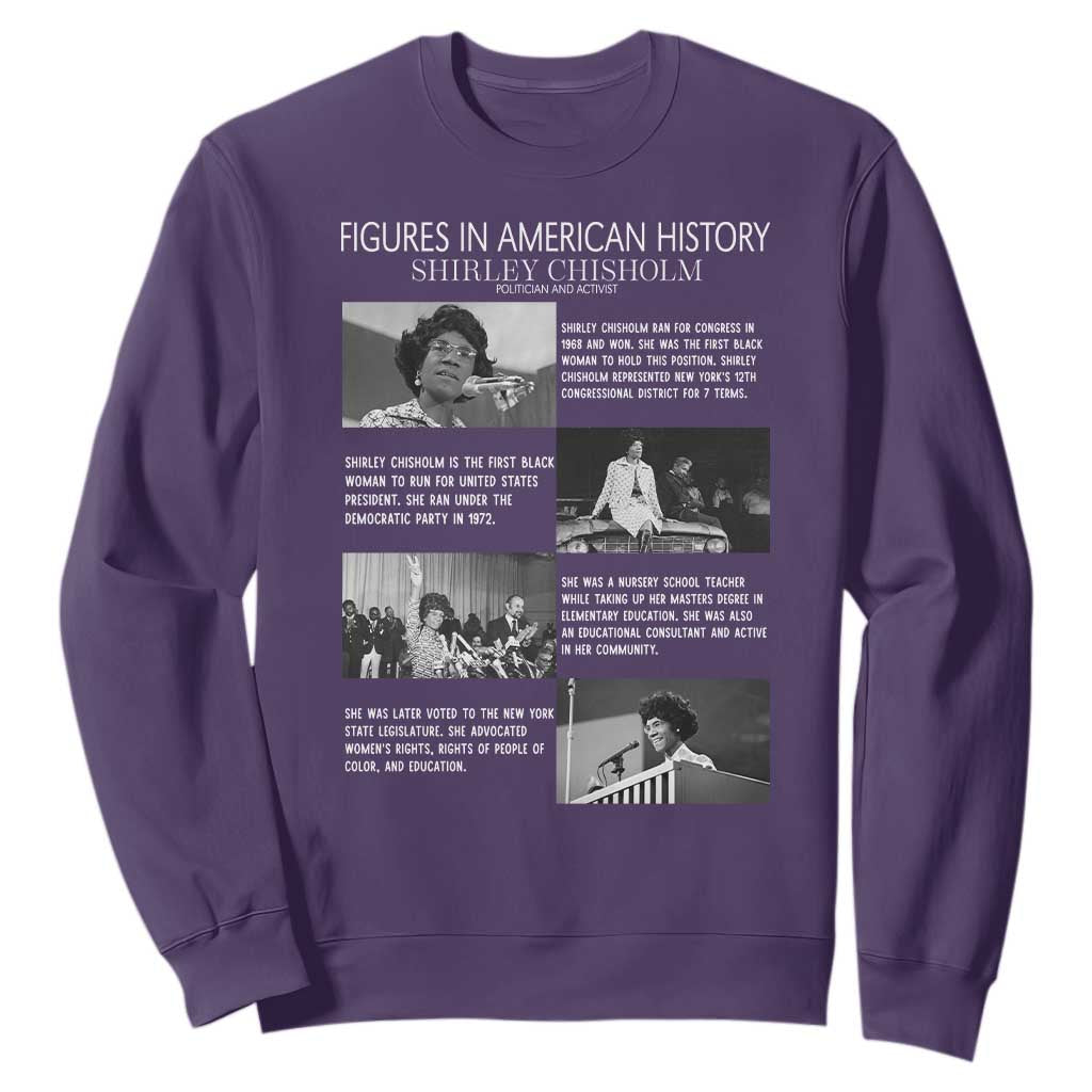 Shirley Chisholm Sweatshirt Black Woman Leadership Icon TS12 Purple Print Your Wear