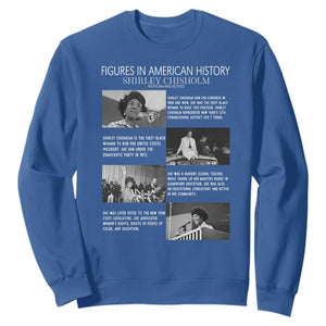 Shirley Chisholm Sweatshirt Black Woman Leadership Icon TS12 Royal Blue Print Your Wear