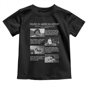 Shirley Chisholm Toddler T Shirt Black Woman Leadership Icon TS12 Black Print Your Wear