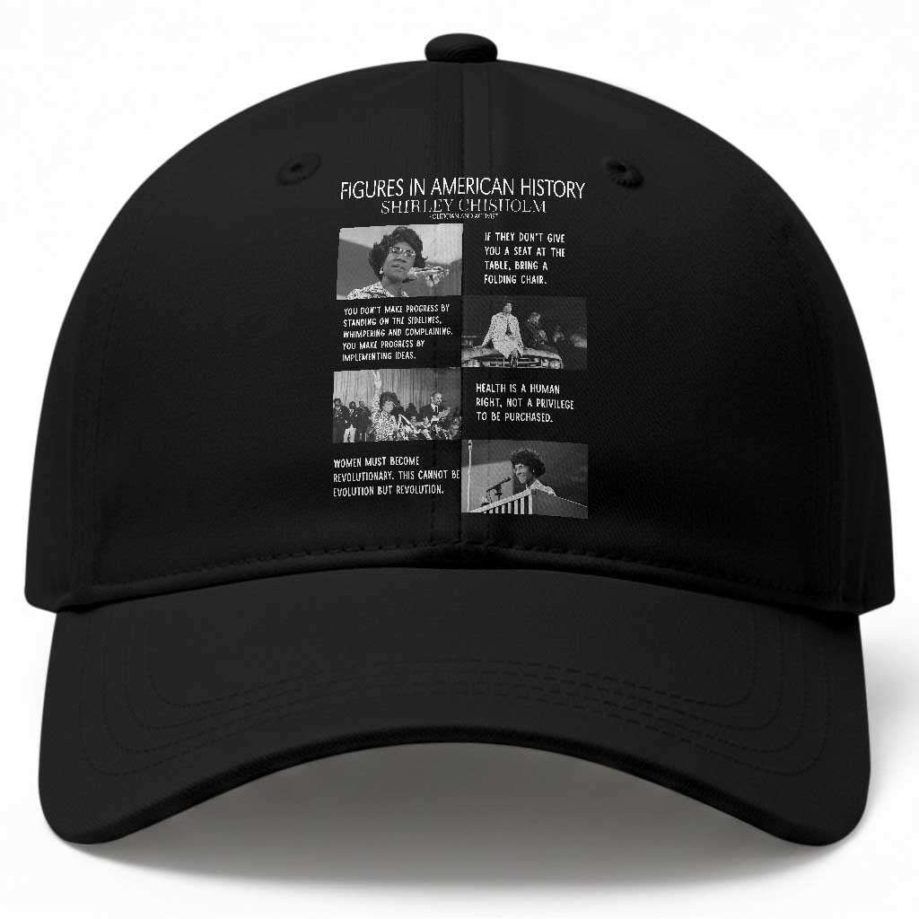 Shirley Chisholm Legacy Baseball Cap Civil Rights Woman Leader TS12 Print Your Wear