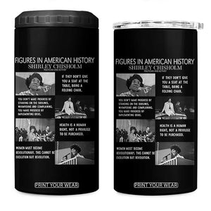 Shirley Chisholm Legacy 4 in 1 Can Cooler Tumbler Civil Rights Woman Leader TS12 One Size: 16 oz Black Print Your Wear