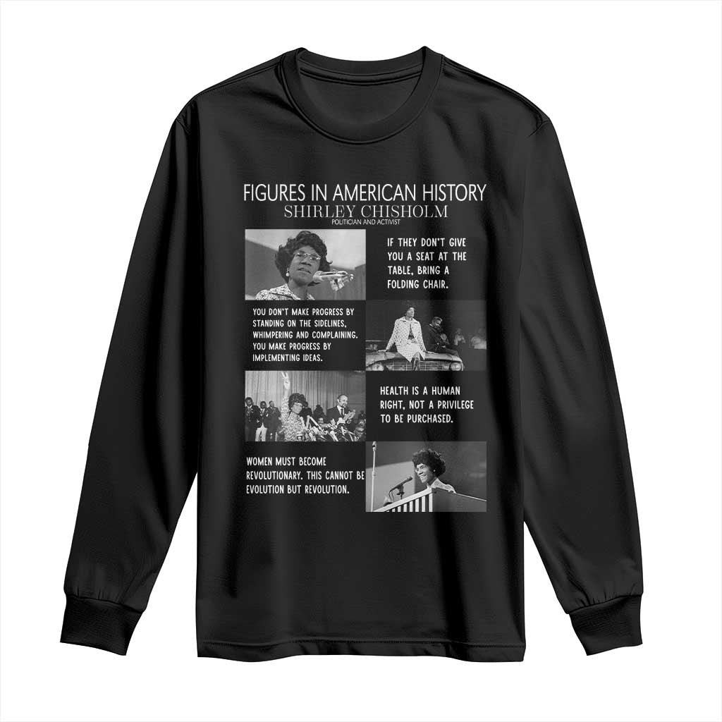 Shirley Chisholm Legacy Long Sleeve Shirt Civil Rights Woman Leader TS12 Black Print Your Wear