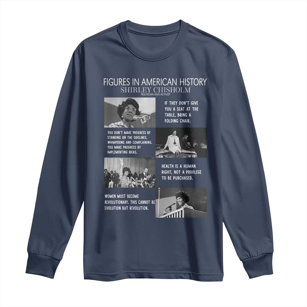 Shirley Chisholm Legacy Long Sleeve Shirt Civil Rights Woman Leader TS12 Navy Print Your Wear