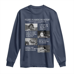 Shirley Chisholm Legacy Long Sleeve Shirt Civil Rights Woman Leader TS12 Navy Print Your Wear