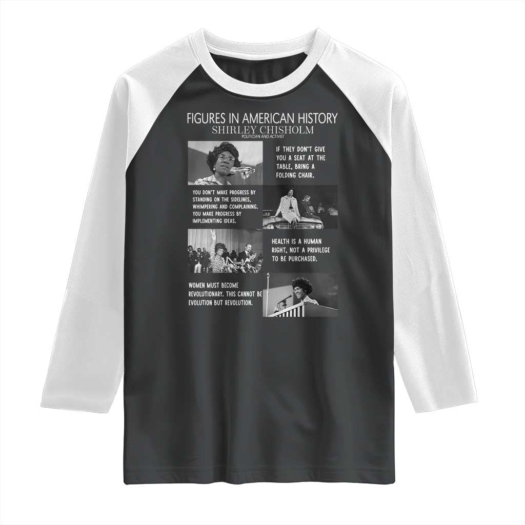 Shirley Chisholm Legacy Raglan Shirt Civil Rights Woman Leader TS12 Black White Print Your Wear