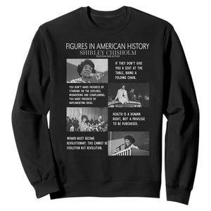 Shirley Chisholm Legacy Sweatshirt Civil Rights Woman Leader TS12 Black Print Your Wear