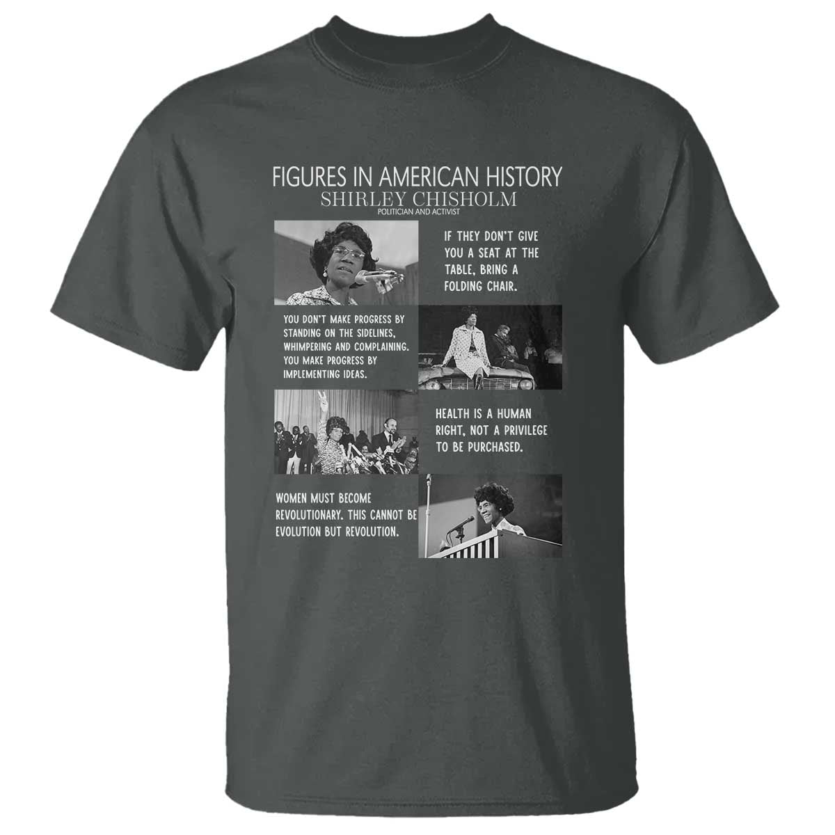 Shirley Chisholm Legacy T Shirt Civil Rights Woman Leader TS12 Dark Heather Print Your Wear